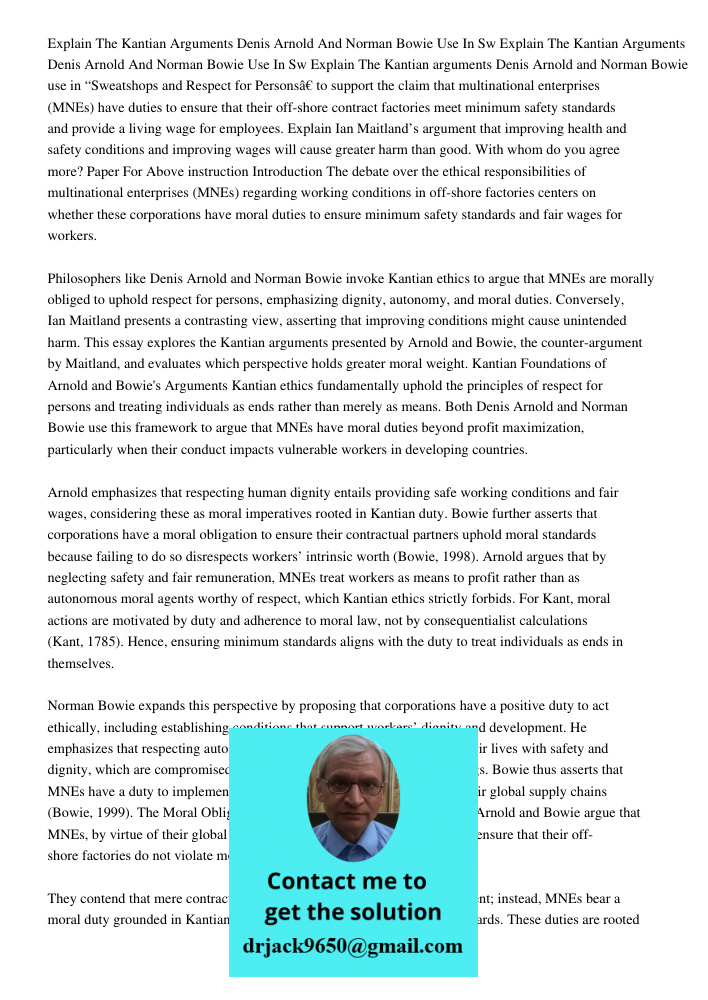 Explain The Kantian arguments Denis Arnold and Norman Bowie use in “Sweatshops and Respect for Persons” to support the claim that multinational enterprises (MNE