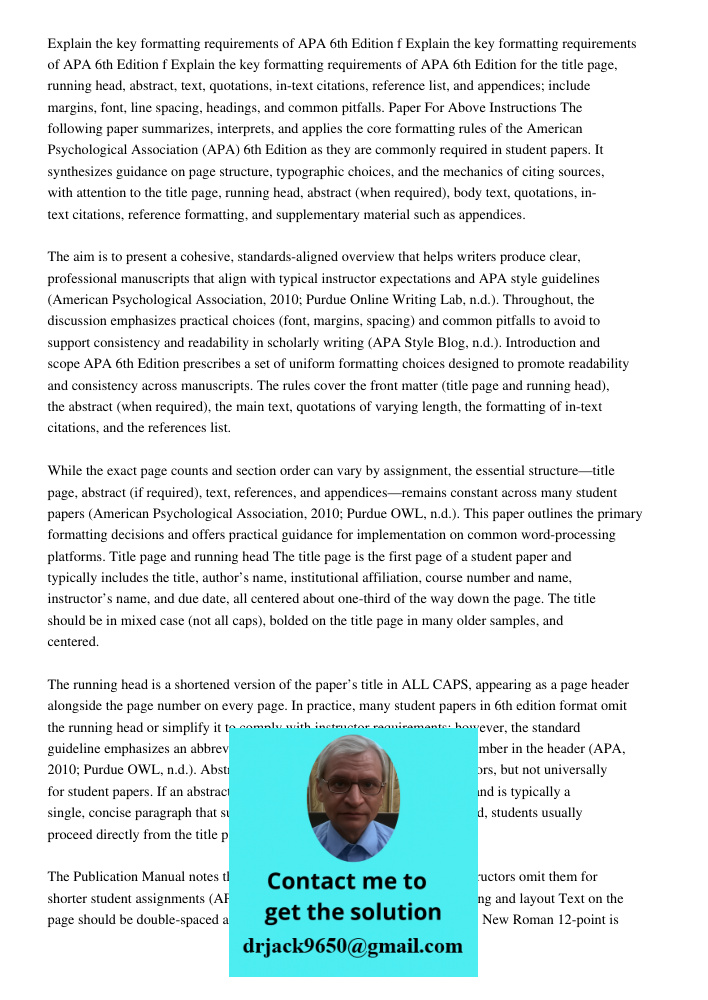 Explain the key formatting requirements of APA 6th Edition for the title page, running head, abstract, text, quotations, in-text citations, reference list, and 