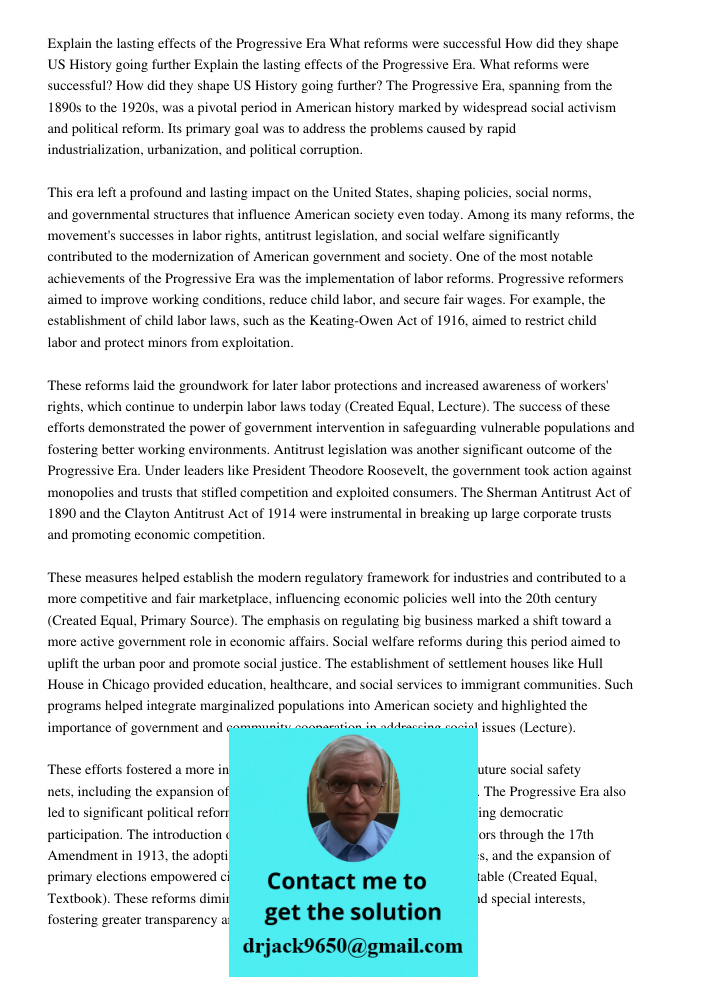 The Progressive Era, spanning from the 1890s to the 1920s, was a pivotal period in American history marked by widespread social activism and political reform. I