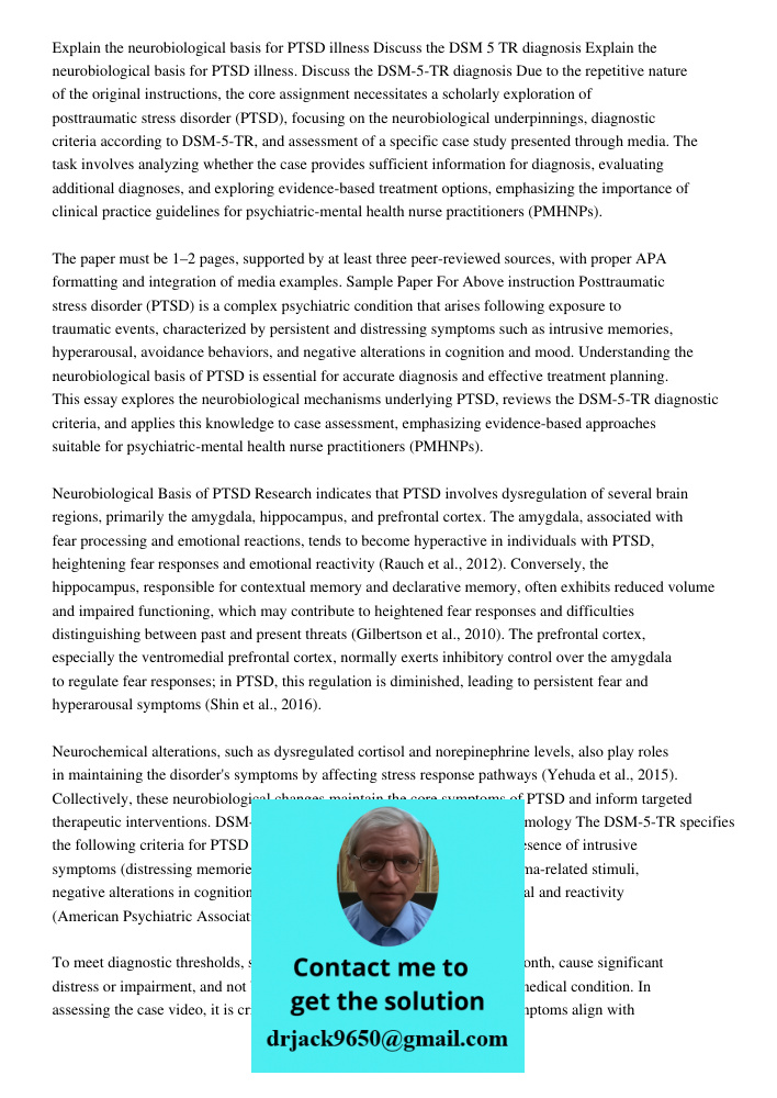 Due to the repetitive nature of the original instructions, the core assignment necessitates a scholarly exploration of posttraumatic stress disorder (PTSD), foc
