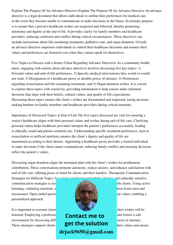 An advance directive is a legal document that allows individuals to outline their preferences for medical care in the event they become unable to communicate or