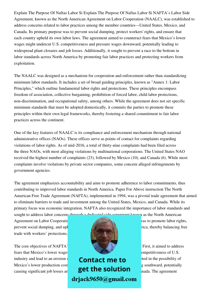 NAFTA’s Labor Side Agreement, known as the North American Agreement on Labor Cooperation (NAALC), was established to address concerns related to labor practices