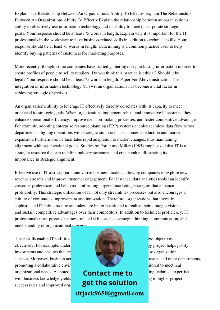 Explain the relationship between an organization's ability to effectively use information technology and its ability to meet its corporate strategic goals. Your