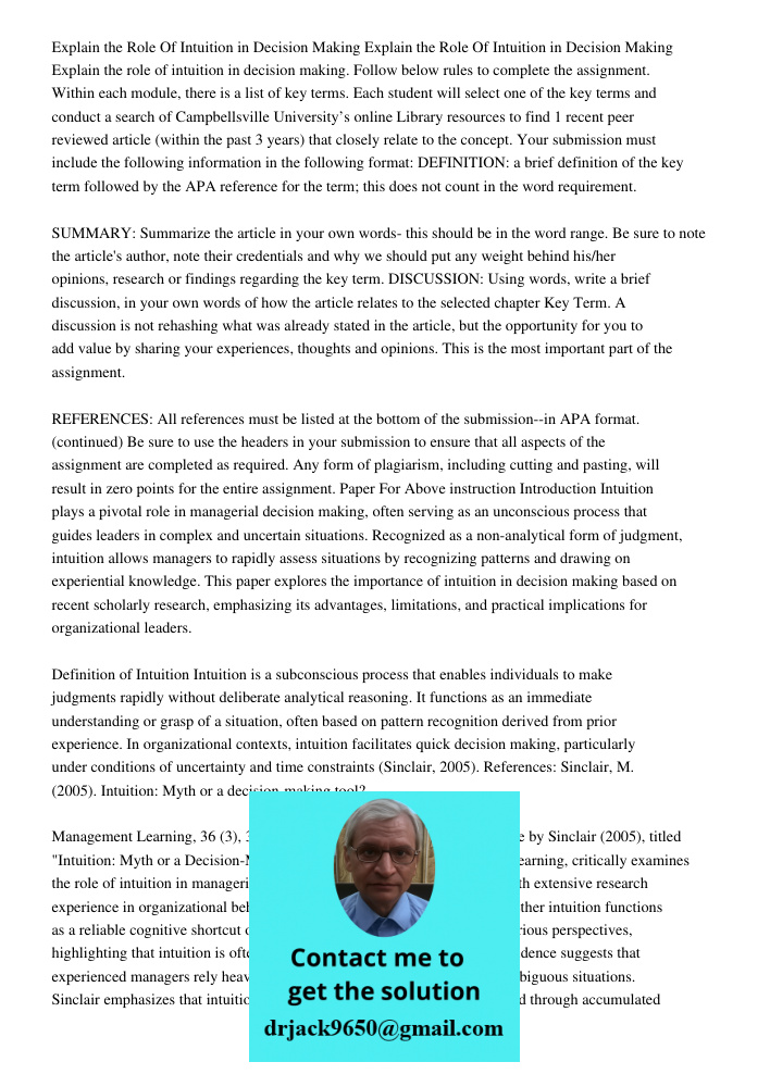 Explain the role of intuition in decision making. Follow below rules to complete the assignment. Within each module, there is a list of key terms. Each student 