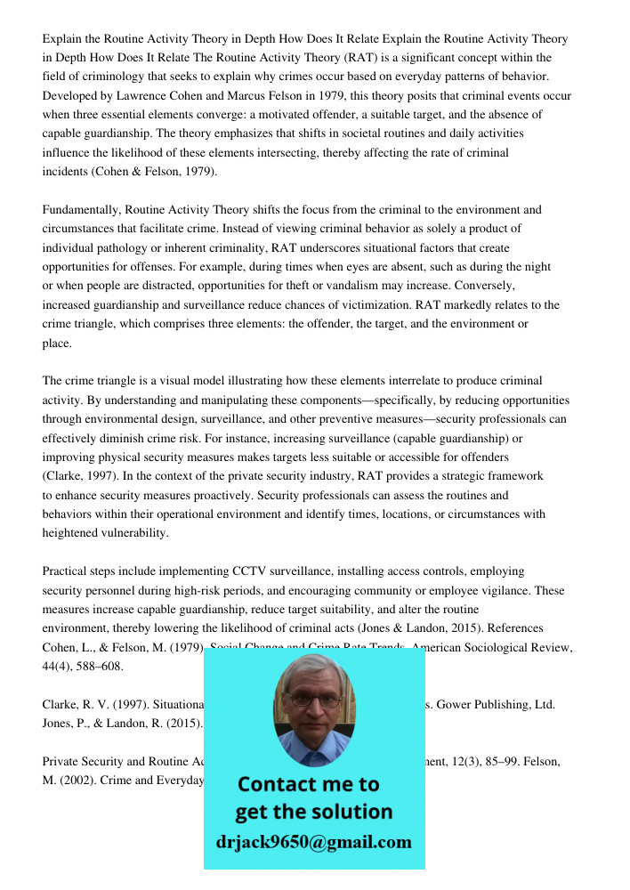 The Routine Activity Theory (RAT) is a significant concept within the field of criminology that seeks to explain why crimes occur based on everyday patterns of 