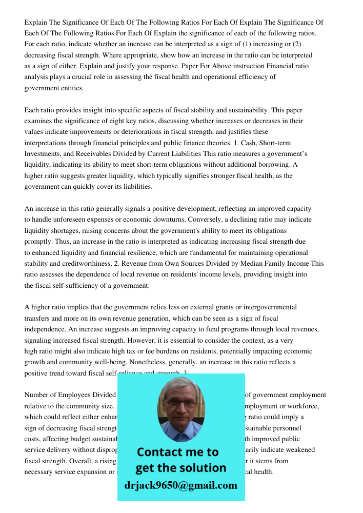 Explain the significance of each of the following ratios. For each ratio, indicate whether an increase can be interpreted as a sign of (1) increasing or (2) dec