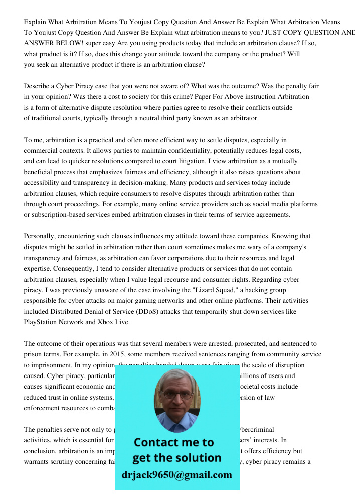 Explain what arbitration means to you? JUST COPY QUESTION AND ANSWER BELOW! super easy Are you using products today that include an arbitration clause? If so, w