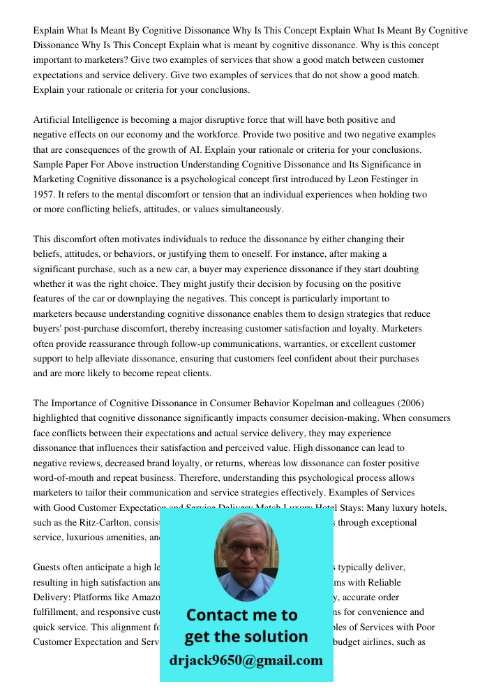 Explain what is meant by cognitive dissonance. Why is this concept important to marketers? Give two examples of services that show a good match between customer