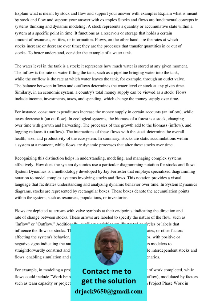 Stocks and flows are fundamental concepts in systems thinking and dynamic modeling. A stock represents a quantity or accumulative state within a system at a spe