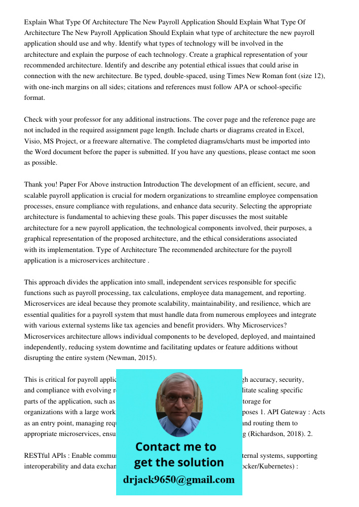 Explain what type of architecture the new payroll application should use and why. Identify what types of technology will be involved in the architecture and exp