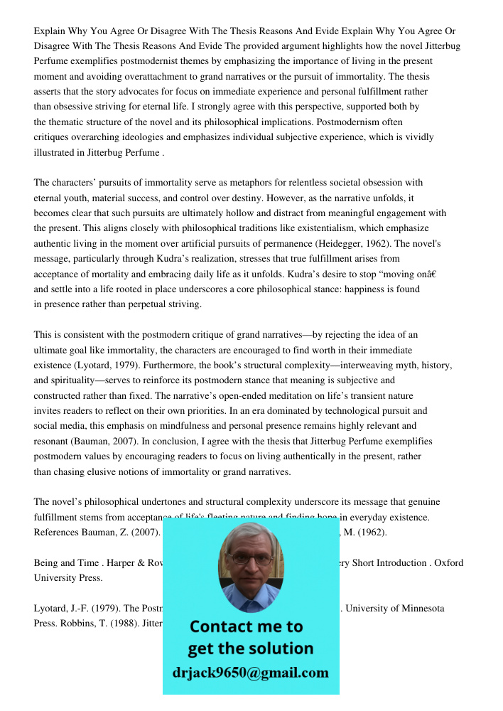 The provided argument highlights how the novel Jitterbug Perfume exemplifies postmodernist themes by emphasizing the importance of living in the present moment 