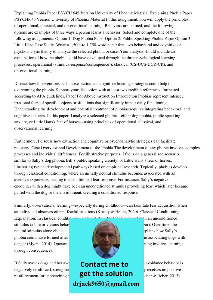 In this assignment, you will apply the principles of operational, classical, and observational learning. Behaviors are learned, and the following options are ex