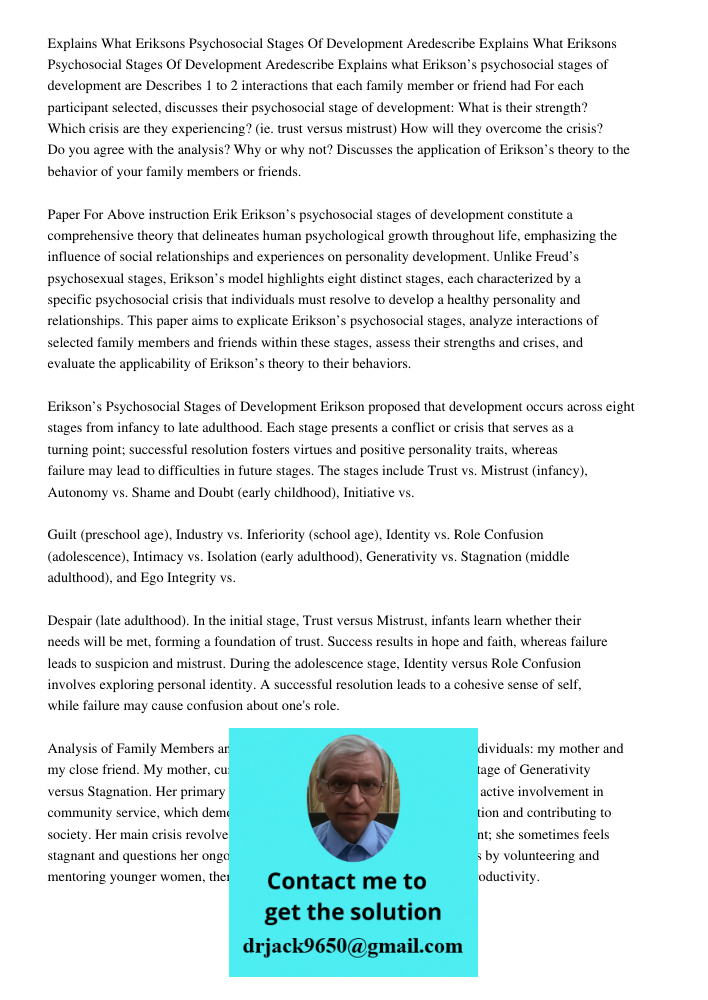 Explains what Erikson’s psychosocial stages of development are Describes 1 to 2 interactions that each family member or friend had For each participant selected