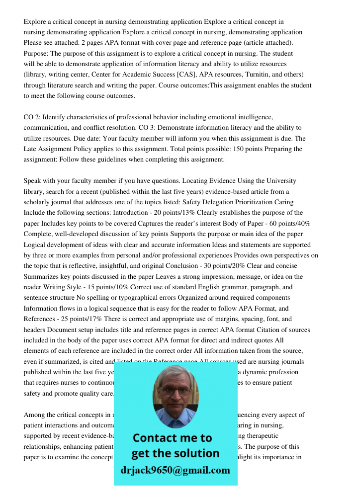 Explore a critical concept in nursing demonstrating application Please see attached. 2 pages APA format with cover page and reference page (article attached). P