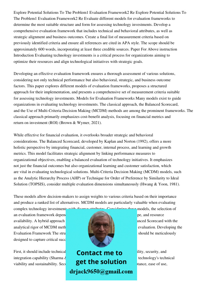 Evaluate different models for evaluation frameworks to determine the most suitable structure and form for assessing technology investments. Develop a comprehens