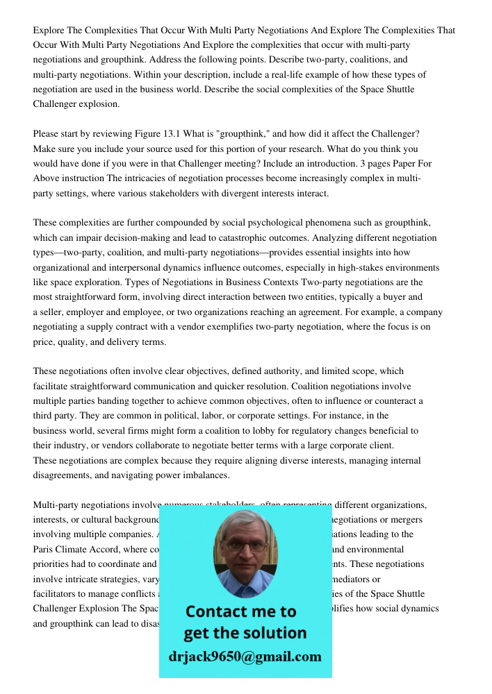 Explore the complexities that occur with multi-party negotiations and groupthink. Address the following points. Describe two-party, coalitions, and multi-party 