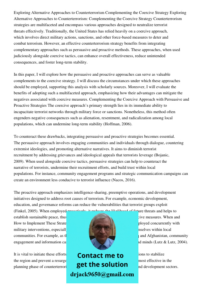 Counterterrorism strategies are multifaceted and encompass various approaches designed to neutralize terrorist threats effectively. Traditionally, the United St
