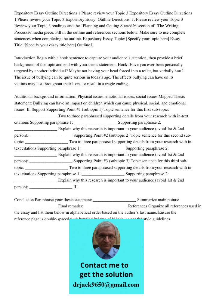 Expository Essay Outline Directions 1 Please review your Topic 3 Review your Topic 3 readings and the “Planning and Getting Started” section of “The Writing Pro