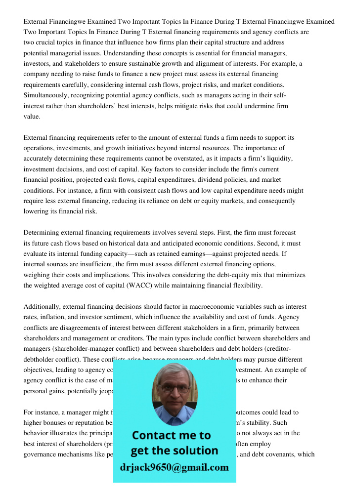 External financing requirements and agency conflicts are two crucial topics in finance that influence how firms plan their capital structure and address potenti