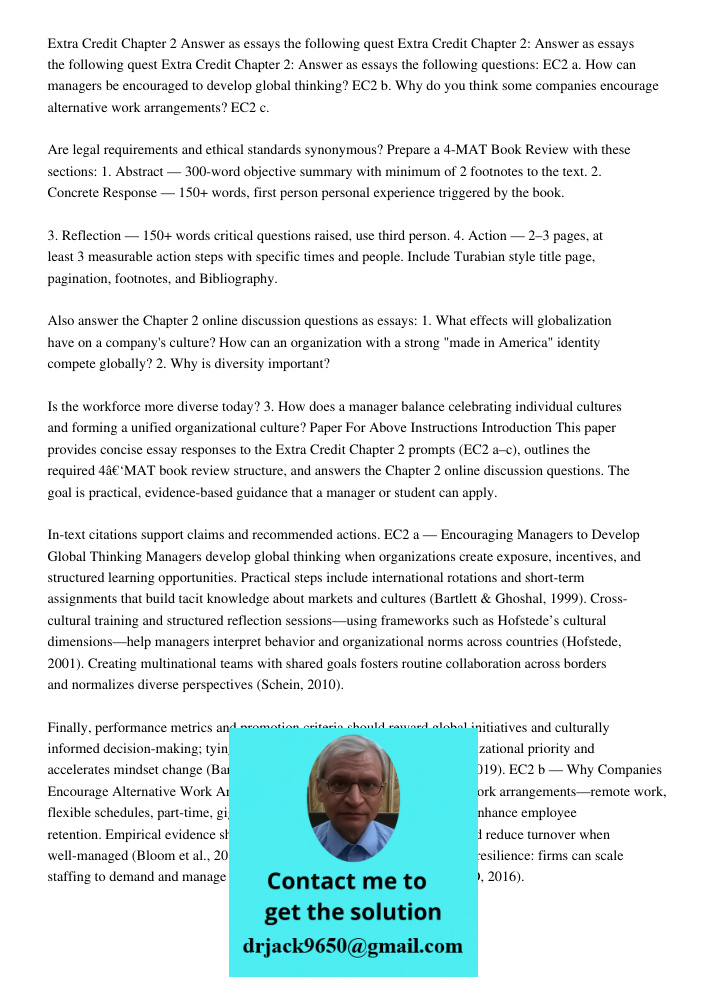 Extra Credit Chapter 2: Answer as essays the following questions: EC2 a. How can managers be encouraged to develop global thinking? EC2 b. Why do you think some