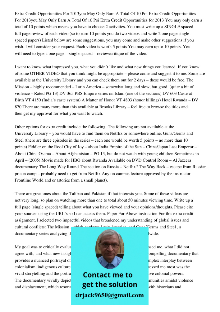 Extra Credit Opportunities for 2013 You may only earn a total of 10 points which means you have to choose 2 activities. You must write up a SINGLE spaced full p