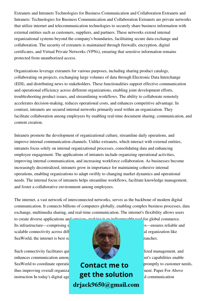 Extranets are private networks that utilize internet and telecommunication technologies to securely share business information with external entities such as cu