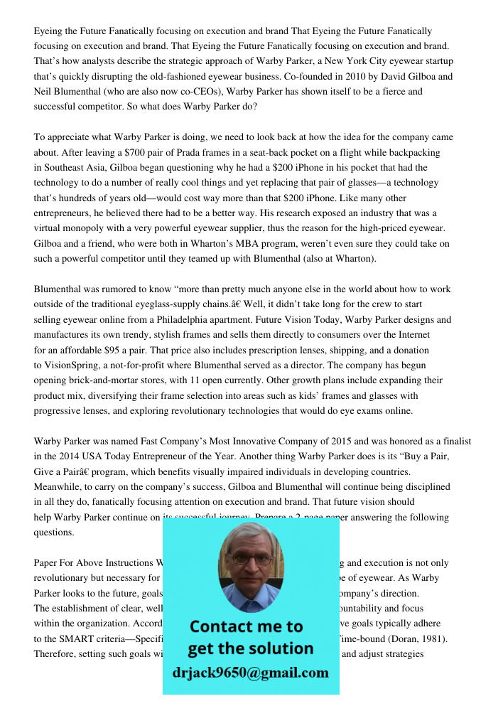 Eyeing the Future Fanatically focusing on execution and brand. That’s how analysts describe the strategic approach of Warby Parker, a New York City eyewear star