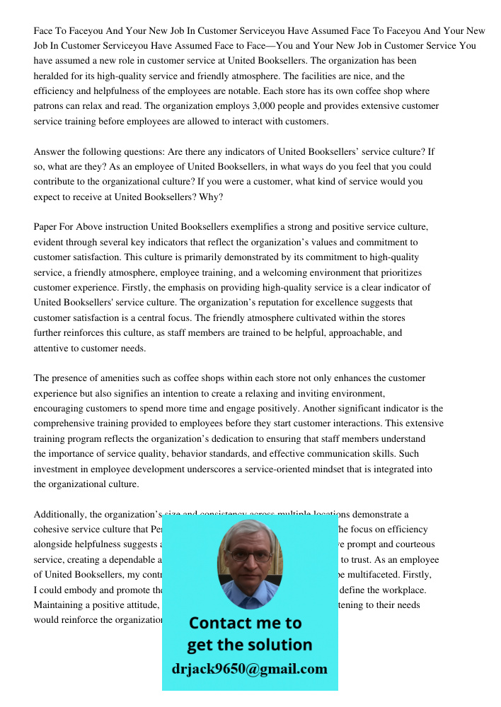 Face to Face—You and Your New Job in Customer Service You have assumed a new role in customer service at United Booksellers. The organization has been heralded 