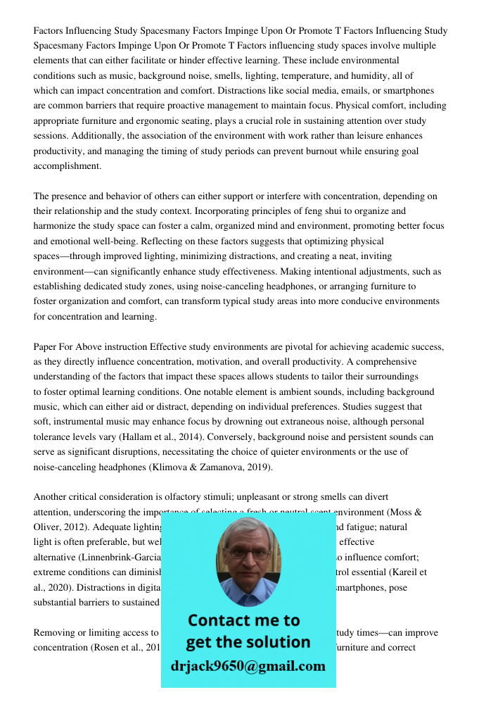 Factors influencing study spaces involve multiple elements that can either facilitate or hinder effective learning. These include environmental conditions such 