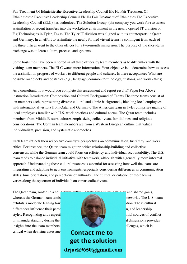 Fair Treatment of Ethnicities The Executive Leadership Council (ELC) has authorized The Solution Group, (the company you work for) to assess assimilation of rec