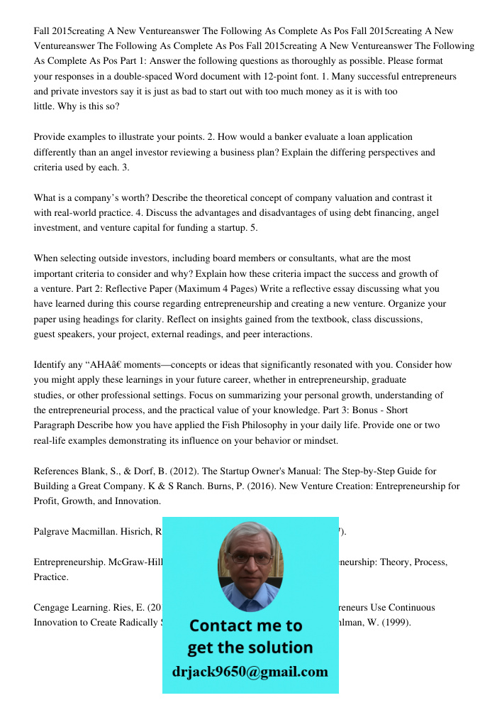Fall 2015creating A New Ventureanswer The Following As Complete As Pos Part 1: Answer the following questions as thoroughly as possible. Please format your resp