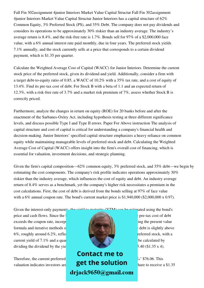 Junior Interiors has a capital structure of 62% Common Equity, 3% Preferred Stock (PS), and 35% Debt. The company does not pay dividends and considers its opera
