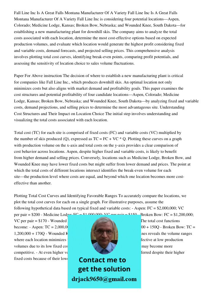 Fall Line Inc is considering four potential locations—Aspen, Colorado; Medicine Lodge, Kansas; Broken Bow, Nebraska; and Wounded Knee, South Dakota—for establis