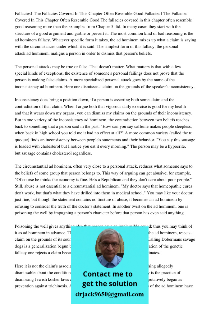 The fallacies covered in this chapter often resemble good reasoning more than the examples from Chapter 5 did. In many cases they start with the structure of a 