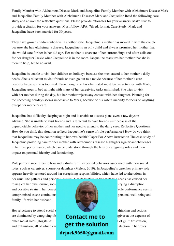 Family Member with Alzheimers Disease Mark and Jacqueline Read the following case study and answer the reflective questions. Please provide rationales for your 