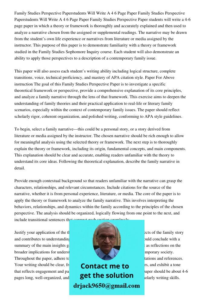 Family Studies Perspective Paper students will write a 4-6 page paper in which a theory or framework is thoroughly and accurately explained and then used to ana