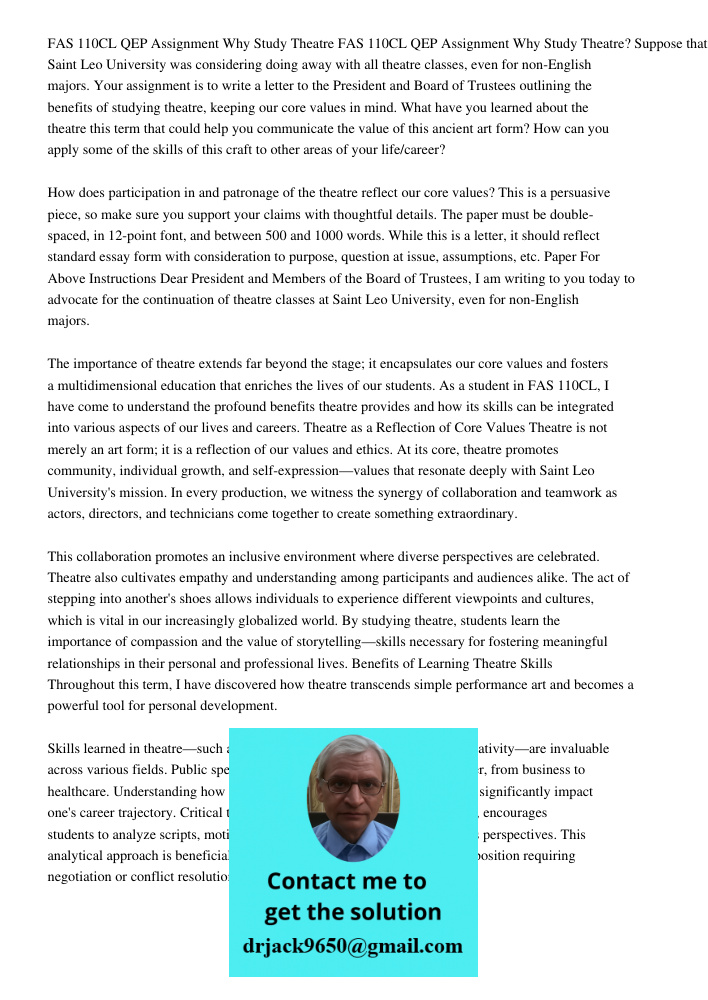 Suppose that Saint Leo University was considering doing away with all theatre classes, even for non-English majors. Your assignment is to write a letter to the 