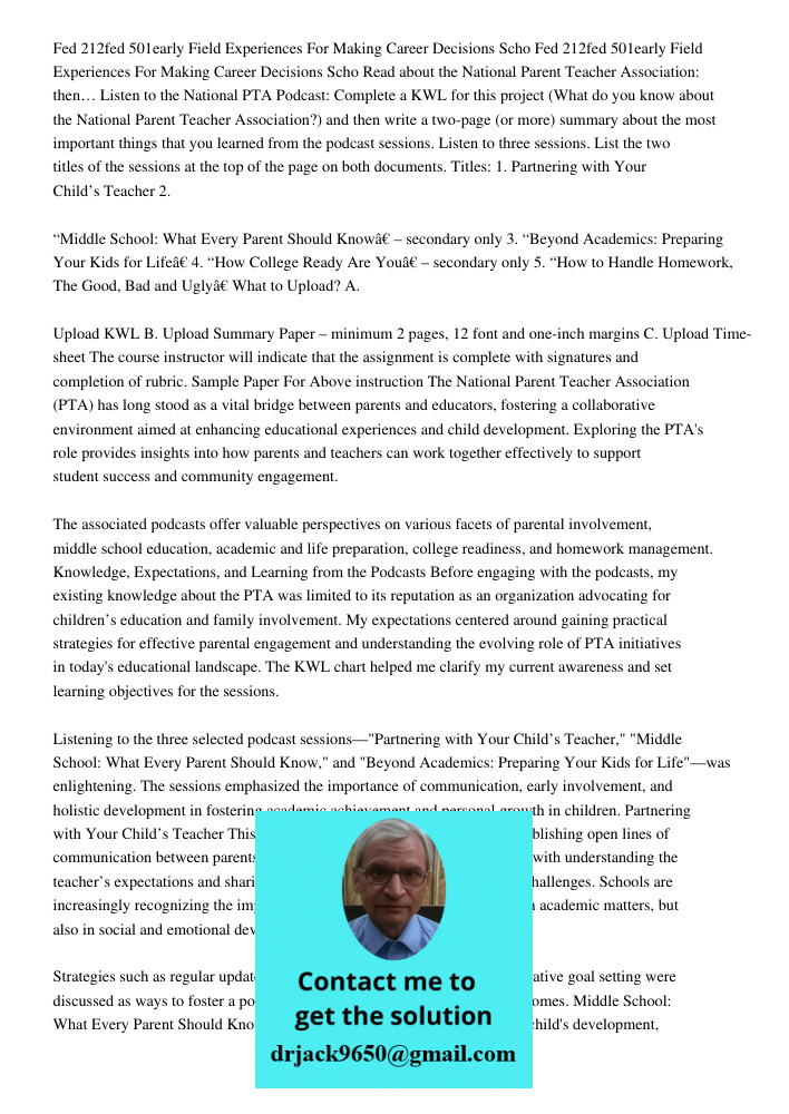 Read about the National Parent Teacher Association: then… Listen to the National PTA Podcast: Complete a KWL for this project (What do you know about the Nation