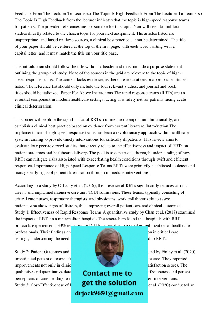 Feedback from the lecturer indicates that the topic is high-speed response teams for patients. The provided references are not suitable for this topic. You will