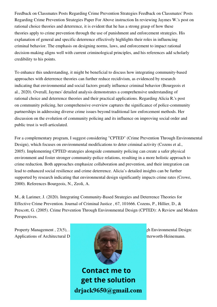 Paper For Above instruction In reviewing Jaymes W.'s post on rational choice theories and deterrence, it is evident that he has a strong grasp of how these theo
