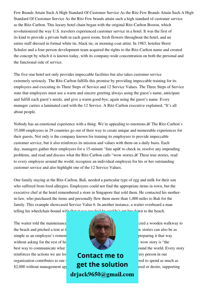 Few brands attain such a high standard of customer service as the Ritz-Carlton. This luxury hotel chain began with the original Ritz-Carlton Boston, which revol