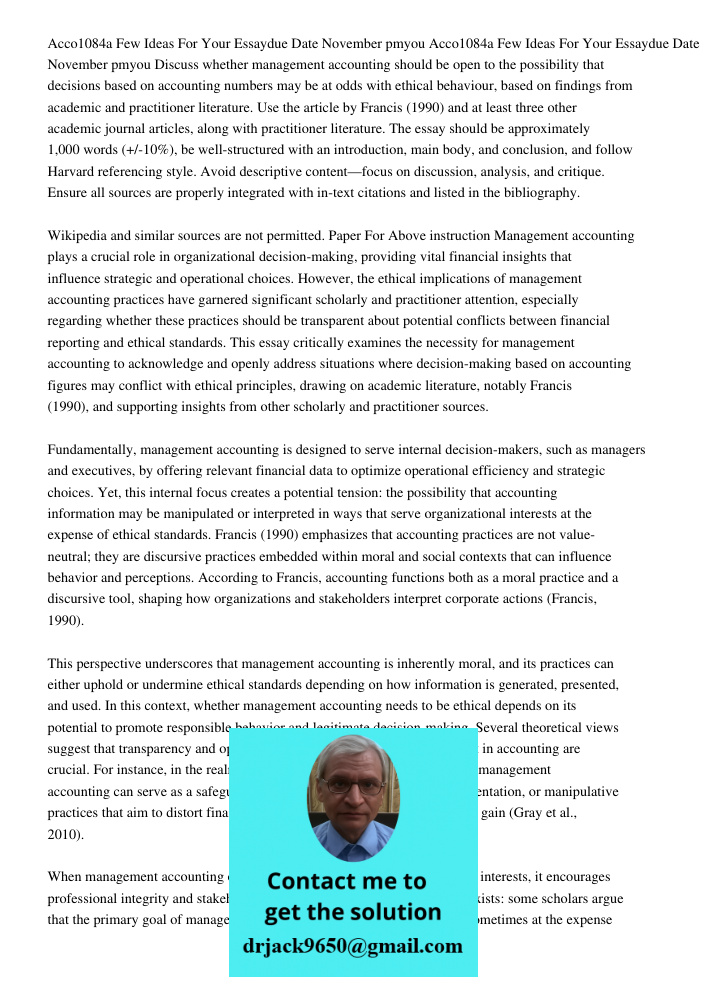 Discuss whether management accounting should be open to the possibility that decisions based on accounting numbers may be at odds with ethical behaviour, based 