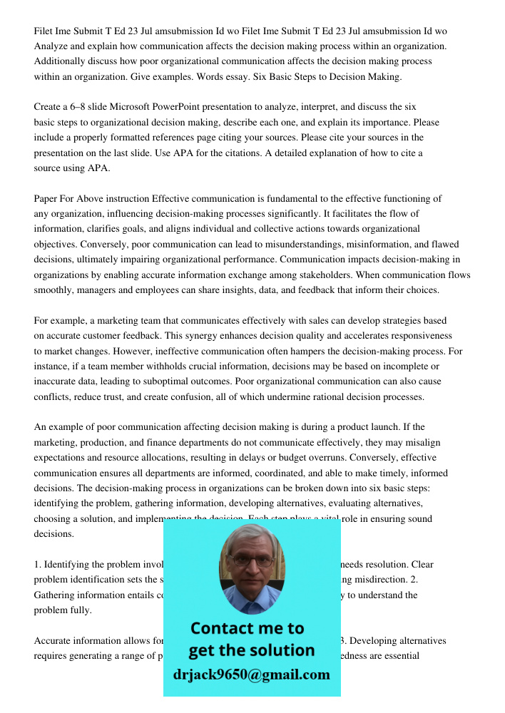 Analyze and explain how communication affects the decision making process within an organization. Additionally discuss how poor organizational communication aff