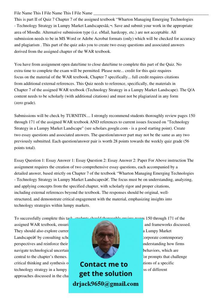 File Name ______________________________________________________ This is part II of Quiz 7 Chapter 7 of the assigned textbook “Wharton Managing Emerging Technol