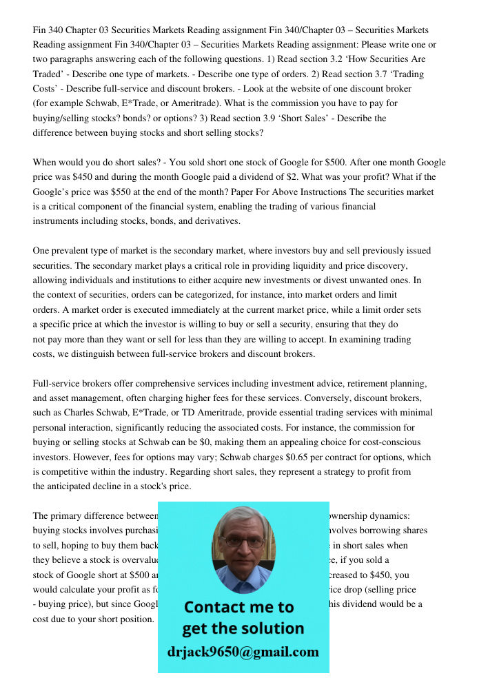 Fin 340/Chapter 03 – Securities Markets Reading assignment: Please write one or two paragraphs answering each of the following questions. 1) Read section 3.2 ‘H