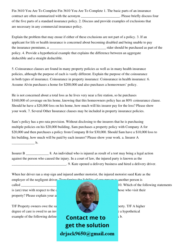 1. The basic parts of an insurance contract are often summarized with the acronym ______________________. Please briefly discuss four of the five parts of a sta