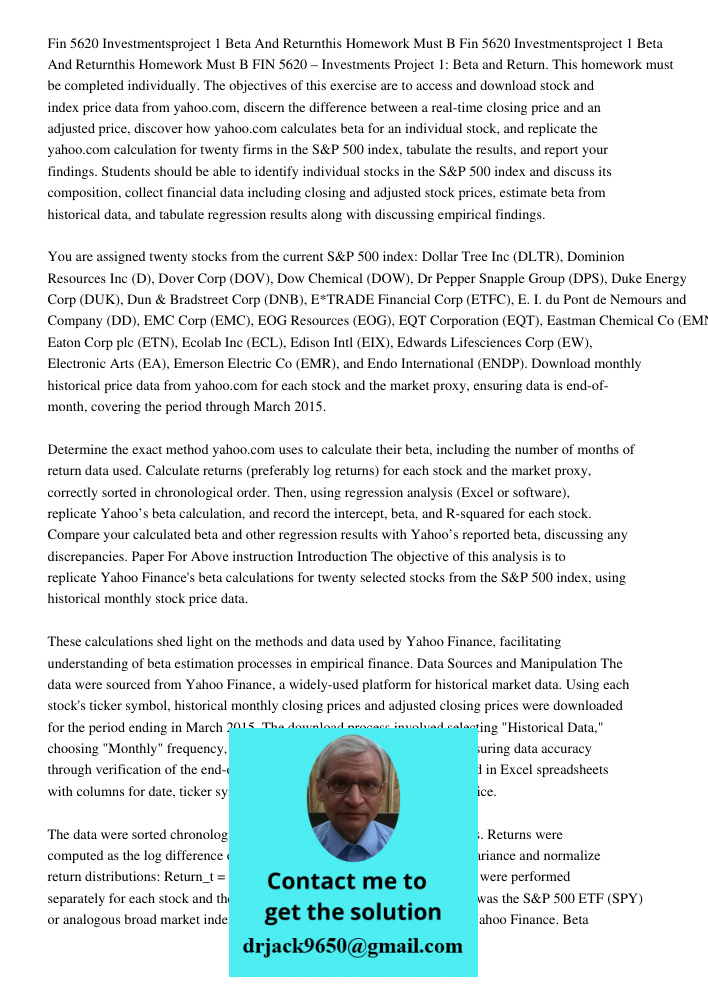 FIN 5620 – Investments Project 1: Beta and Return. This homework must be completed individually. The objectives of this exercise are to access and download stoc