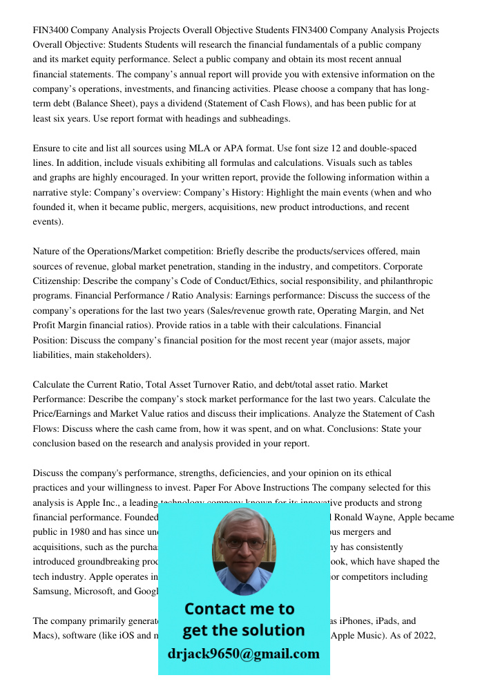 Students will research the financial fundamentals of a public company and its market equity performance. Select a public company and obtain its most recent annu