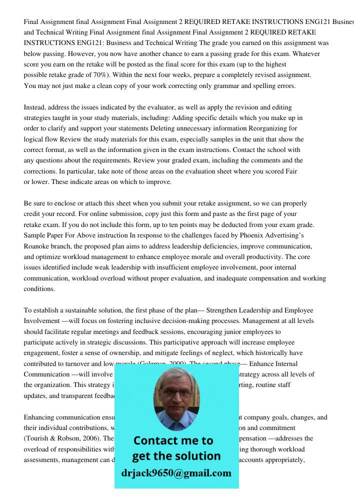 The grade you earned on this assignment was below passing. However, you now have another chance to earn a passing grade for this exam. Whatever score you earn o
