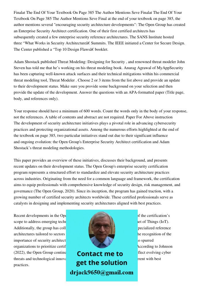 Final at the end of your textbook on page 385, the author mentions several "encouraging security architecture developments": The Open Group has created an Enter
